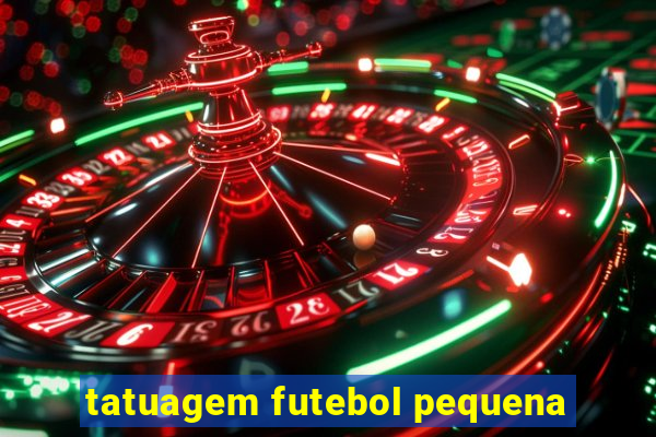 tatuagem futebol pequena