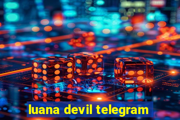 luana devil telegram