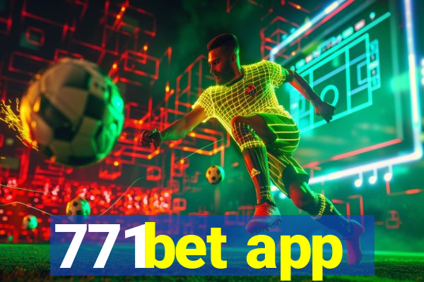 771bet app