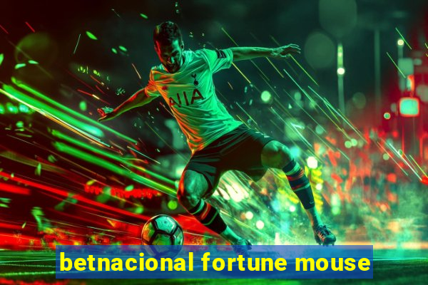 betnacional fortune mouse