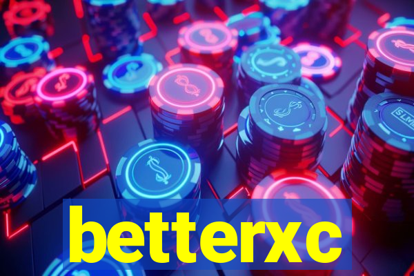 betterxc