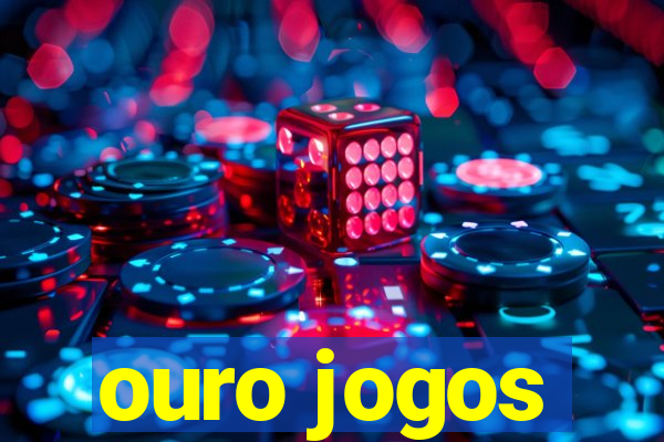 ouro jogos