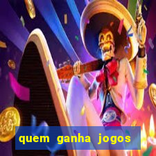 quem ganha jogos de hoje