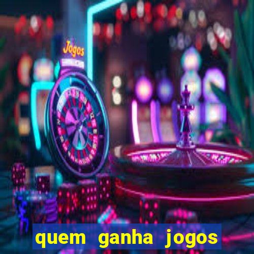 quem ganha jogos de hoje