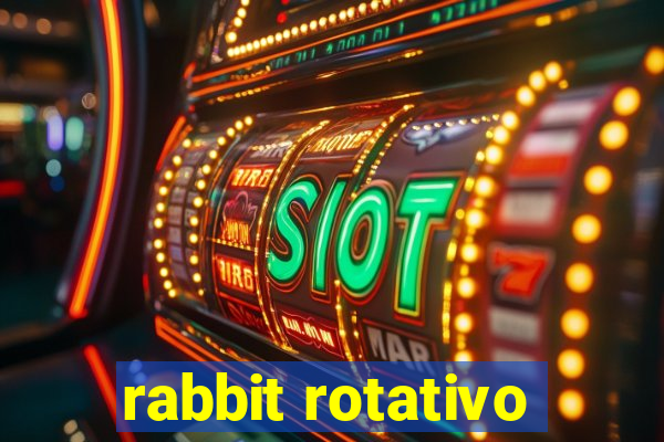 rabbit rotativo