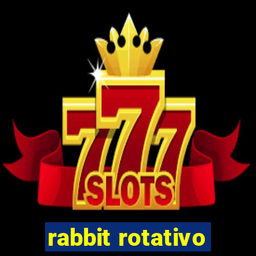 rabbit rotativo