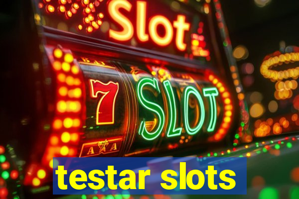 testar slots