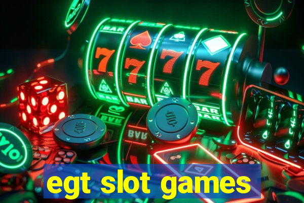 egt slot games