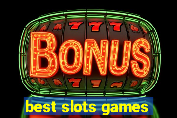 best slots games