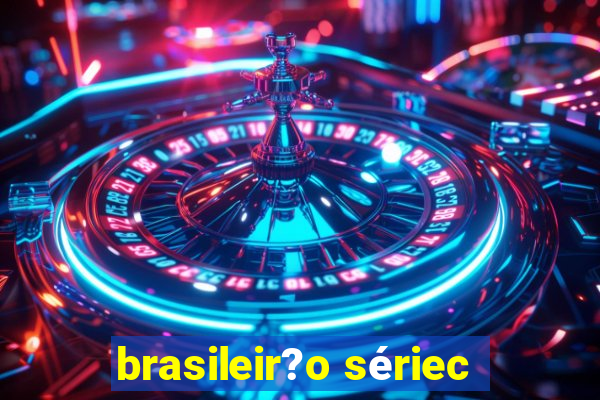 brasileir?o sériec