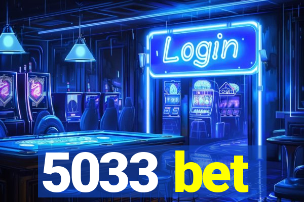 5033 bet