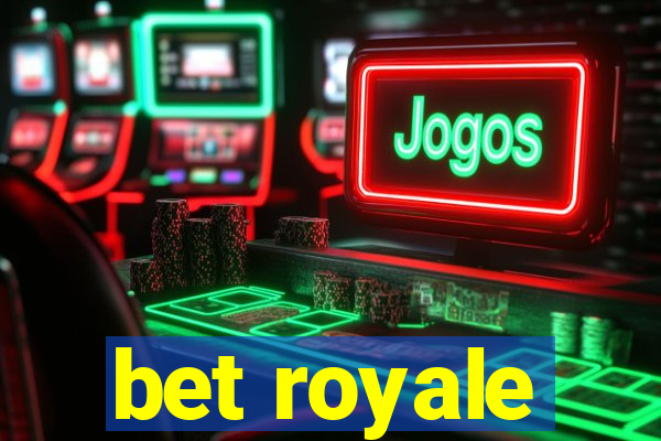 bet royale