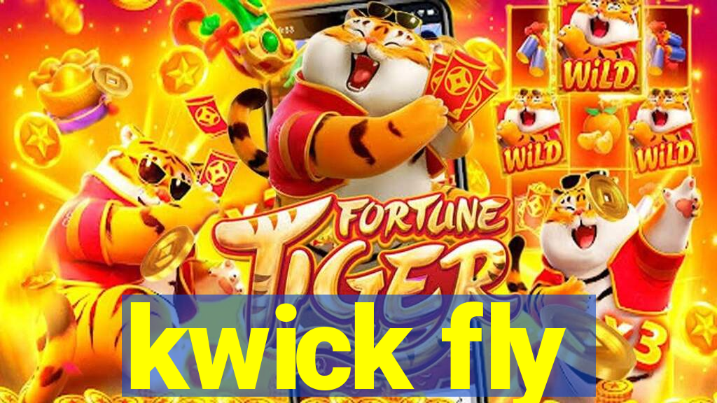 kwick fly