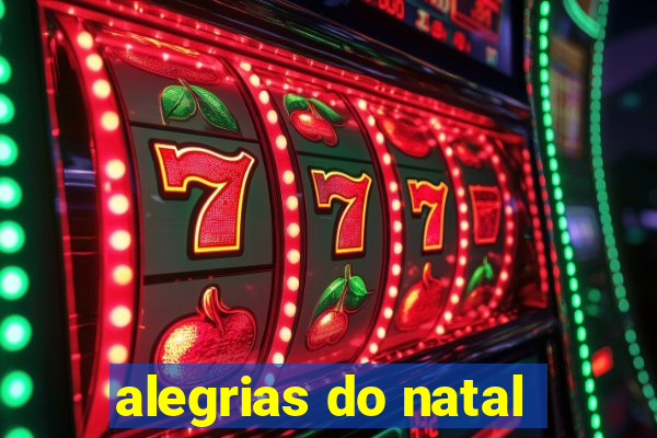 alegrias do natal