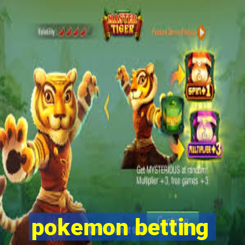 pokemon betting