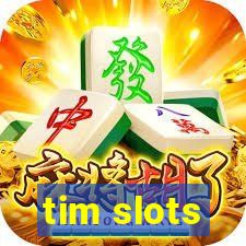 tim slots