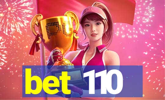 bet 110