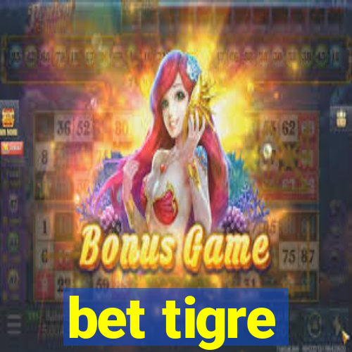 bet tigre