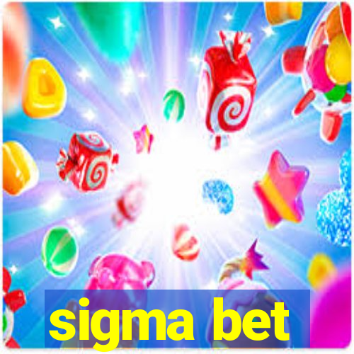 sigma bet