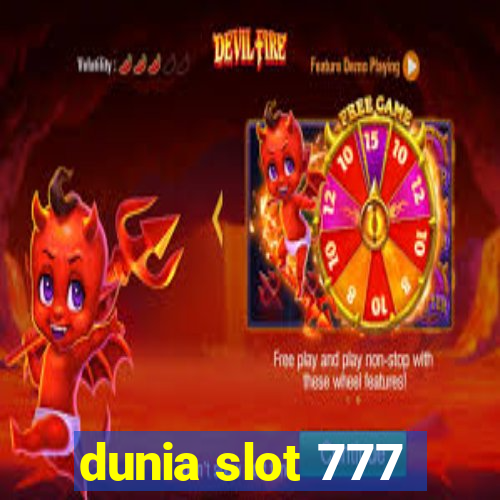 dunia slot 777