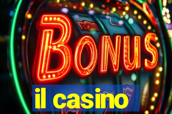 il casino