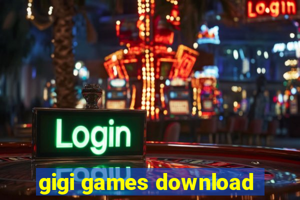 gigi games download