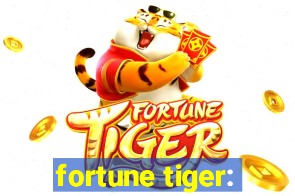 fortune tiger: