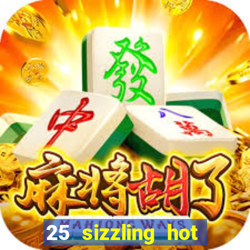 25 sizzling hot deluxe casino