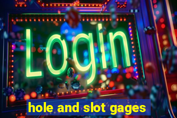 hole and slot gages