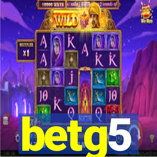 betg5