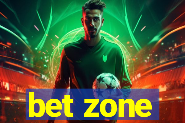 bet zone