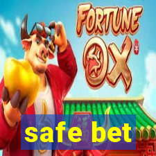 safe bet