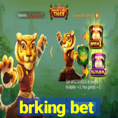 brking bet