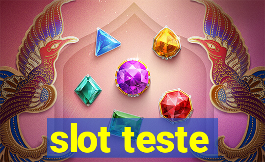 slot teste