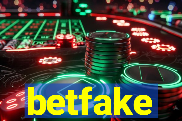 betfake