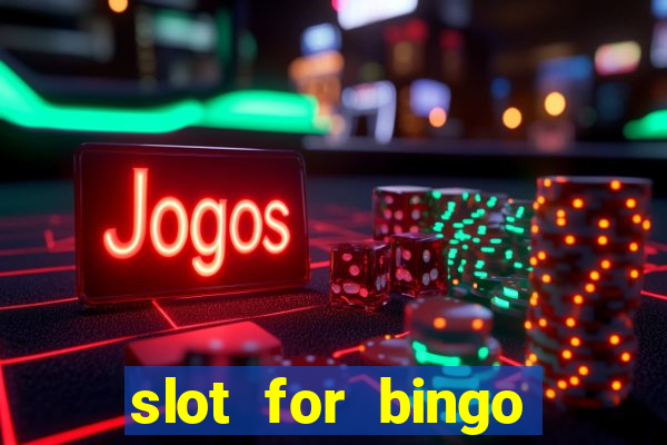 slot for bingo paga mesmo