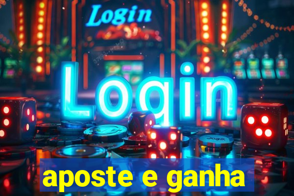 aposte e ganha