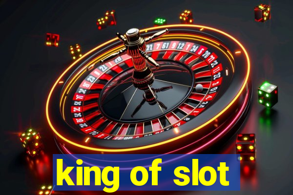 king of slot