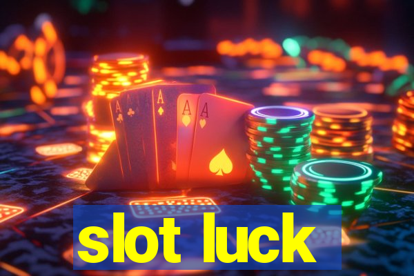 slot luck