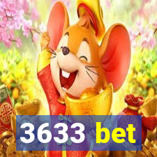 3633 bet