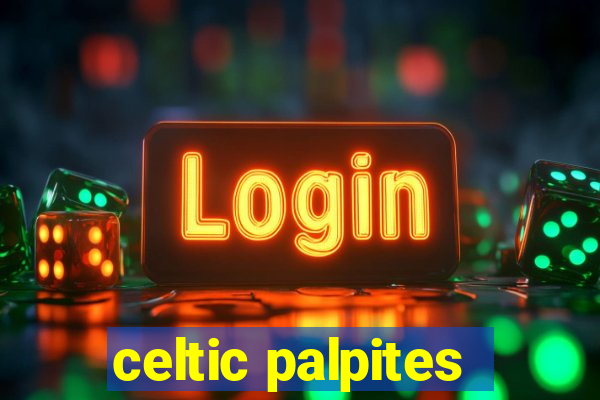 celtic palpites