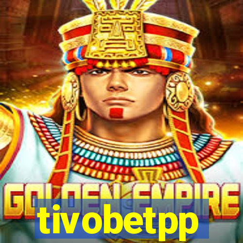 tivobetpp