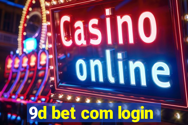 9d bet com login