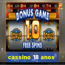 cassino 18 anos