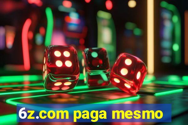 6z.com paga mesmo