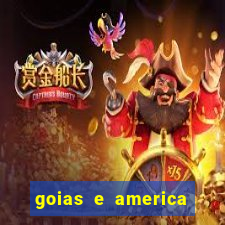 goias e america onde assistir