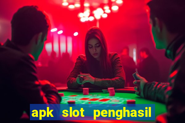 apk slot penghasil saldo dana