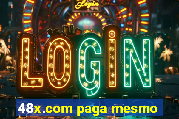 48x.com paga mesmo