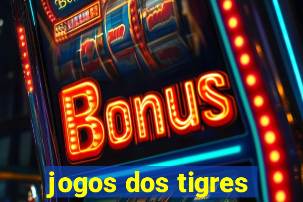 jogos dos tigres