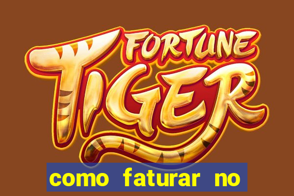 como faturar no jogo do tigre